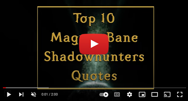 WATCH: Top 10 Magnus Bane Quotes from the Shadowhunters Books